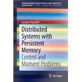 thumbnail image 1 of Distributed Systems with Persistent Memory: Control and Moment Problems, (Paperback), 1 of 1