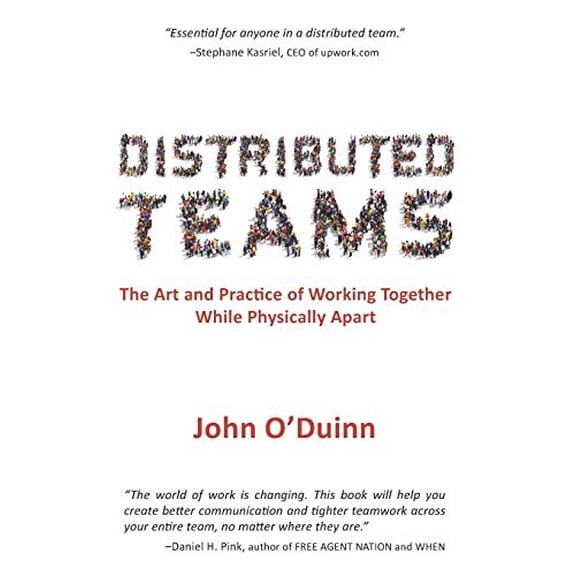 Pre-Owned Distributed Teams: The Art and Practice of Working Together While Physically Apart (Paperback) 1732254907 9781732254909