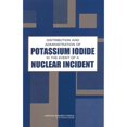 thumbnail image 1 of Pre-Owned Distribution and Administration of Potassium Iodide in the Event of a Nuclear Incident (Paperback) 0309090989 9780309090988, 1 of 1