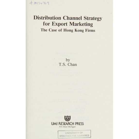 Pre-Owned Distribution Channel Strategy for Export Marketing : The Case of Hong Kong Firms 9780835714945 Used