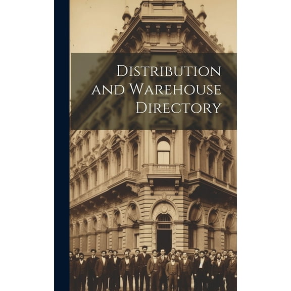 Distribution and Warehouse Directory (Hardcover)