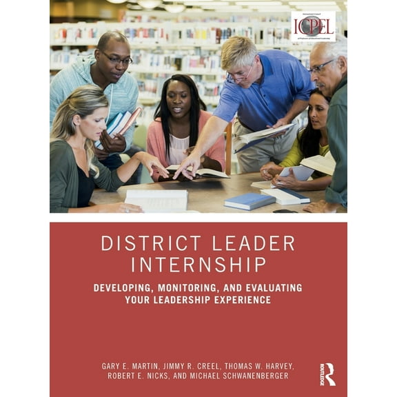 District Leader Internship: Developing, Monitoring, and Evaluating Your Leadership Experience (Paperback)
