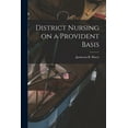 thumbnail image 1 of District Nursing on a Provident Basis (Paperback), 1 of 1
