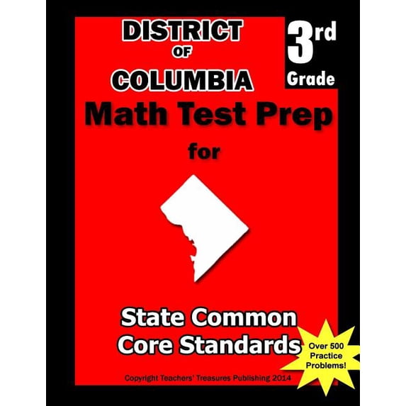 District of Columbia 3rd Grade Math Test Prep: Common Core Learning Standards, (Paperback)