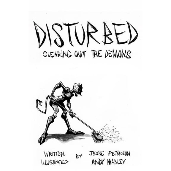 Disturbed: Disturbed: Clearing Out The Demons (Paperback)