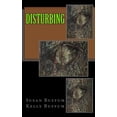 thumbnail image 1 of Disturbing : (A Collaborative Collection) (Paperback), 1 of 1