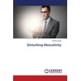 thumbnail image 1 of Disturbing Masculinity (Paperback), 1 of 1