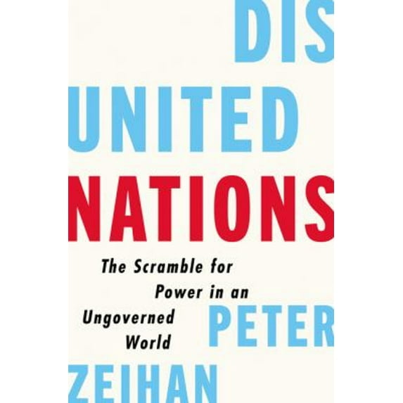 Pre-Owned Disunited Nations: The Scramble for Power in an Ungoverned World Paperback