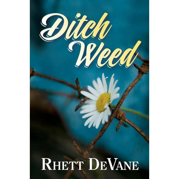 Ditch Weed, (Paperback)