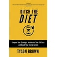 thumbnail image 1 of Ditch the Diet: Conquer Your Cravings, Accelerate Your Fat Loss and Boost Your Energy Levels (Paperback), 1 of 1
