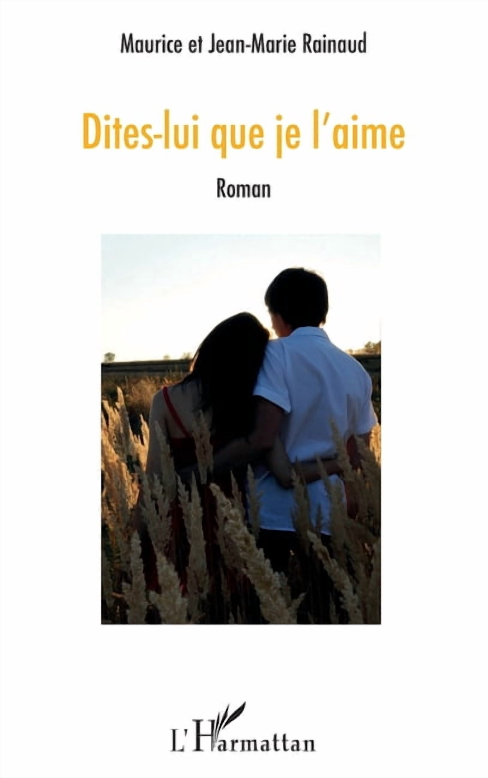 Dites-lui que je l'aime, (Paperback)