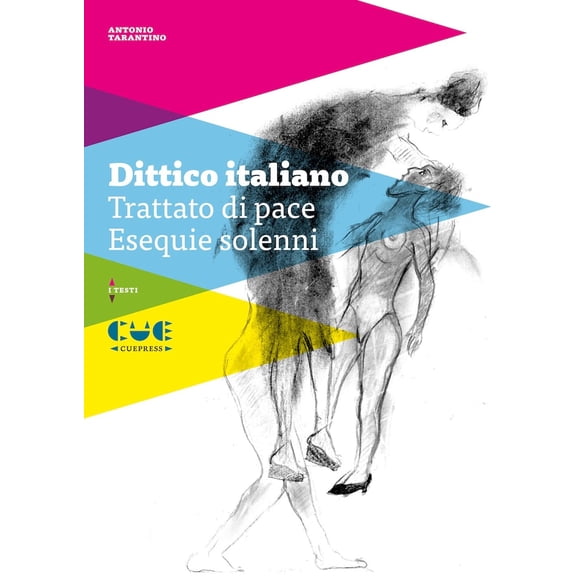 Sandra De Falco,Antonio Tarantin Dittico italiano. Trattato di pace; Esequie solenn (Paperback)