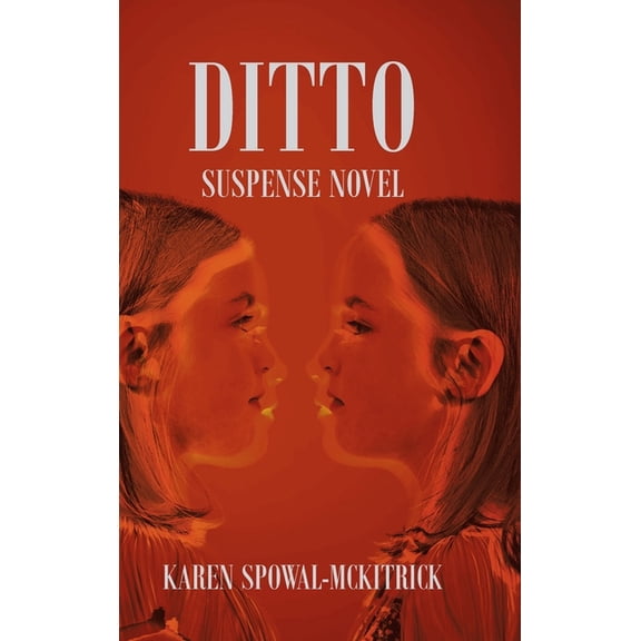 Ditto (Hardcover) by Karen Spowal- McKitrick