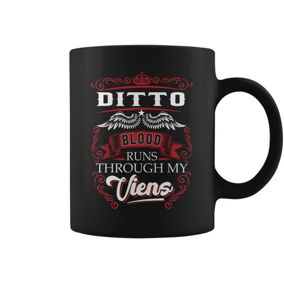 Ditto Blood Runs Through My Veins Coffee Mugs