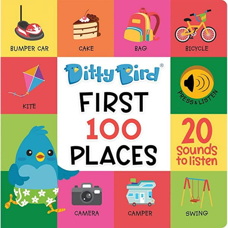 Ditty Bird Baby Sound Vocabulary Book: First 100 Places Ditty Bird Baby Sound Vocabulary Book: First 100 Places