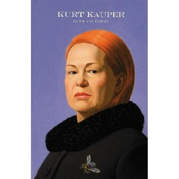 Diva Fictions Kurt Kauper, Diva Fictions, (Hardcover)