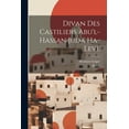 thumbnail image 1 of Divan des Castiliers Abu'l-hassan Juda Ha-Levi. (Paperback), 1 of 1