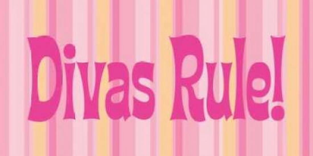Divas Rule Canvas Art - Stephanie Marrott (10 x 20)
