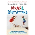 thumbnail image 1 of Pre-Owned Divas & Dictators: The Secrets to Having a Much Better Behaved Child Paperback, 1 of 1