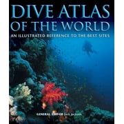 JACK JACKSON Dive Atlas of the World: An Illustrated Reference to the Best Sites (Hardcover)