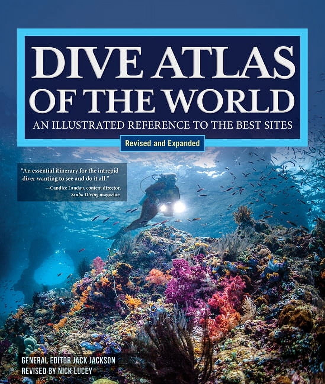 Dive Atlas of the World, Revised and Expanded Edition: An Illustrated Reference to the Best Sites, (Hardcover)