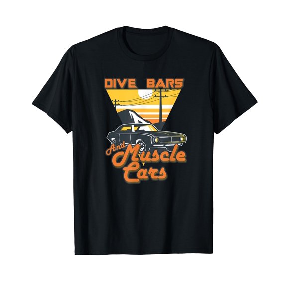 Dive Bars and Muscle Cars T Shirt | 70s Inspired Tee