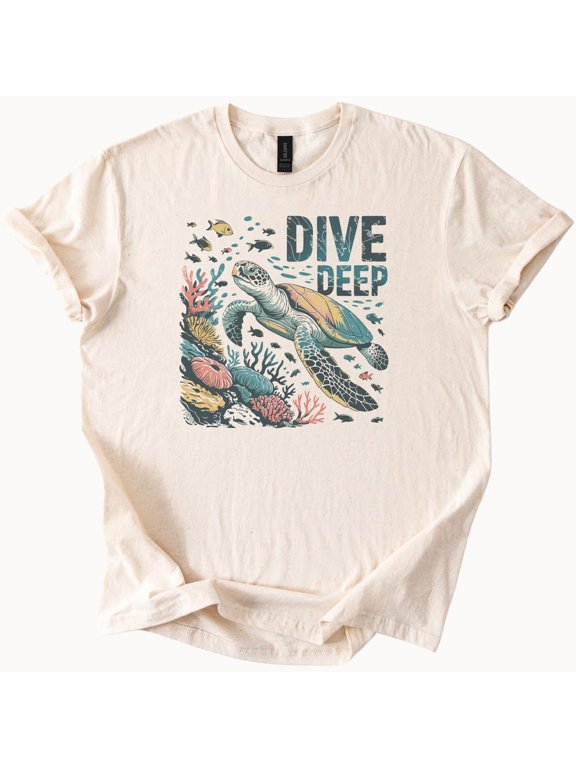 Dive Deep Sea Turtle Graphic Tee Ocean Lover Shirt Scuba Diving Gift Birthday Gifts; For Men & Women
