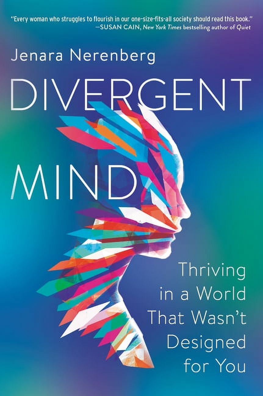 JENARA NERENBERG Divergent Mind: Thriving in a World That Wasn't Designed for You, (Paperback)