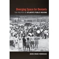 thumbnail image 1 of Diverging Space for Deviants: The Politics of Atlanta's Public Housing, (Paperback), 1 of 1