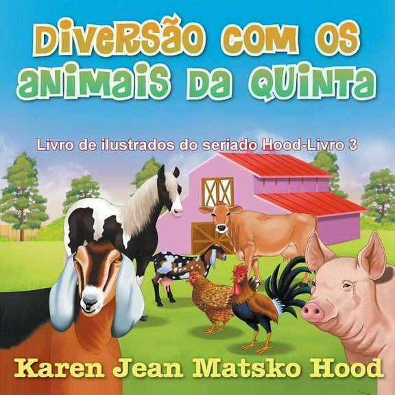 Hood Picture Book Diversao Com OS Animais Da Quinta, Book 3, (Paperback)