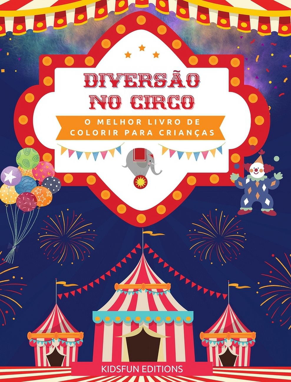 Diversão No Circo O Melhor Livro De Colorir Para Crianças Coleção