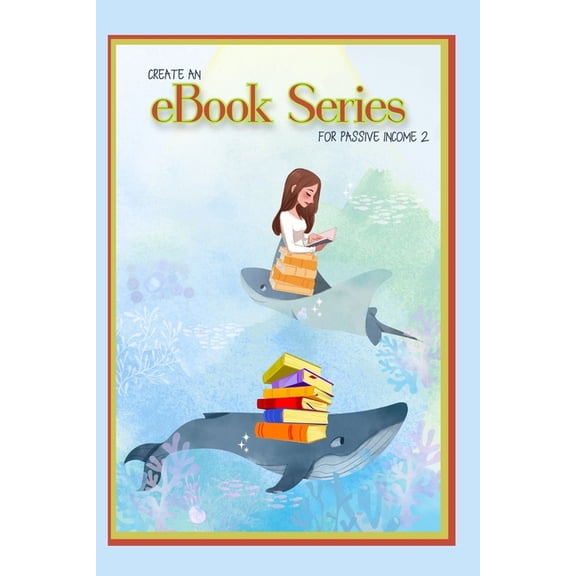 Diverse Entrepreneurs: Create an eBook Series for Passive Income 2 : More Books Equal More Income (Series #141) (Paperback)