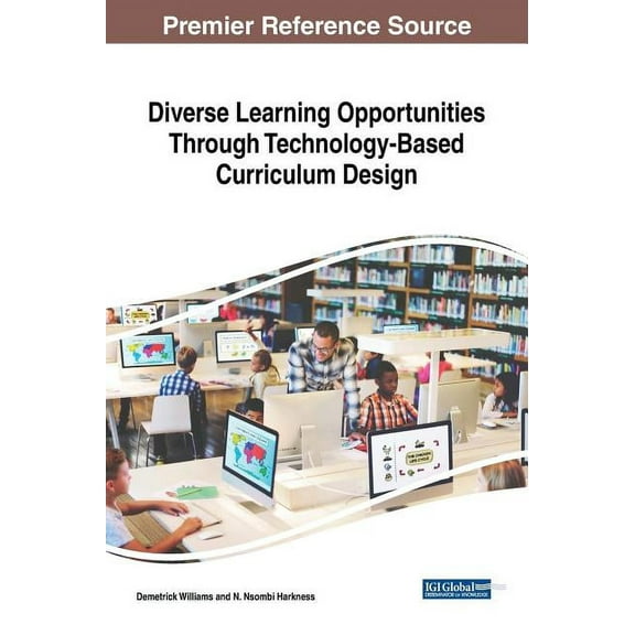 Diverse Learning Opportunities Through Technology-Based Curriculum Design (Hardcover)