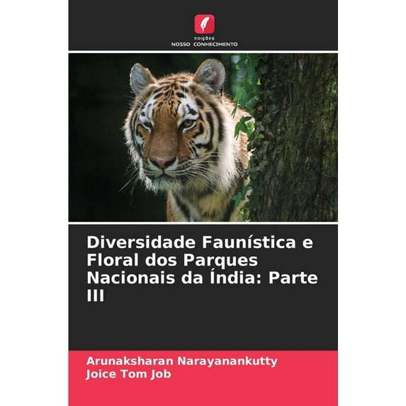 Diversidade Faunística e Floral dos Parques Nacionais da Índia : Parte III (Paperback)