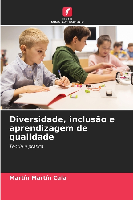 Diversidade, inclusÃ£o e aprendizagem de qualidade, (Paperback)