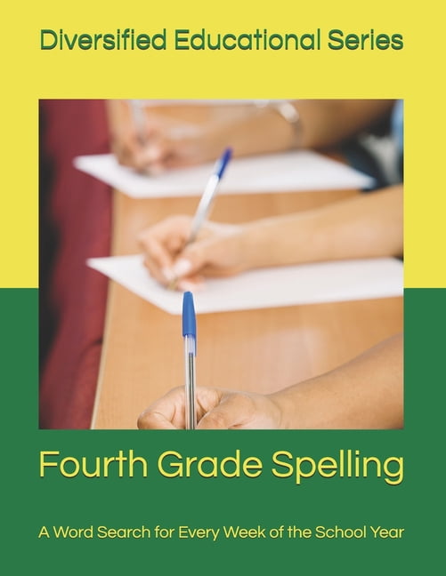 Diversified Educational - Spelling Fourth Grade Spelling: A Word Search for Every Week of the School Year, Book 4, (Paperback)
