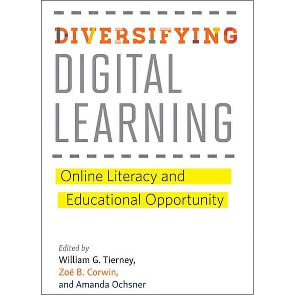 Tech.Edu: A Hopkins Education and Techno Diversifying Digital Learning: Online Literacy and Educational Opportunity, (Hardcover)