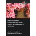 thumbnail image 1 of DiversitÃ&nbsp; Degli Impollinatori Negli Ecosistemi Agricoli E Orticoli, (Paperback), 1 of 1