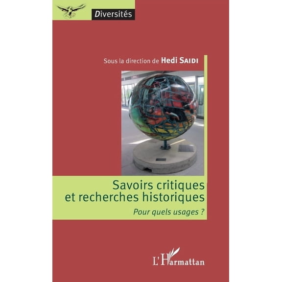 Diversits Savoirs critiques et recherches historiques: Pour quels usages ?, (Paperback)