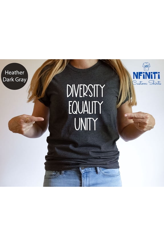 Diversity Equality Unity Shirt, Feminist Equal Rights Tee TSHIRT All Size S-5XL