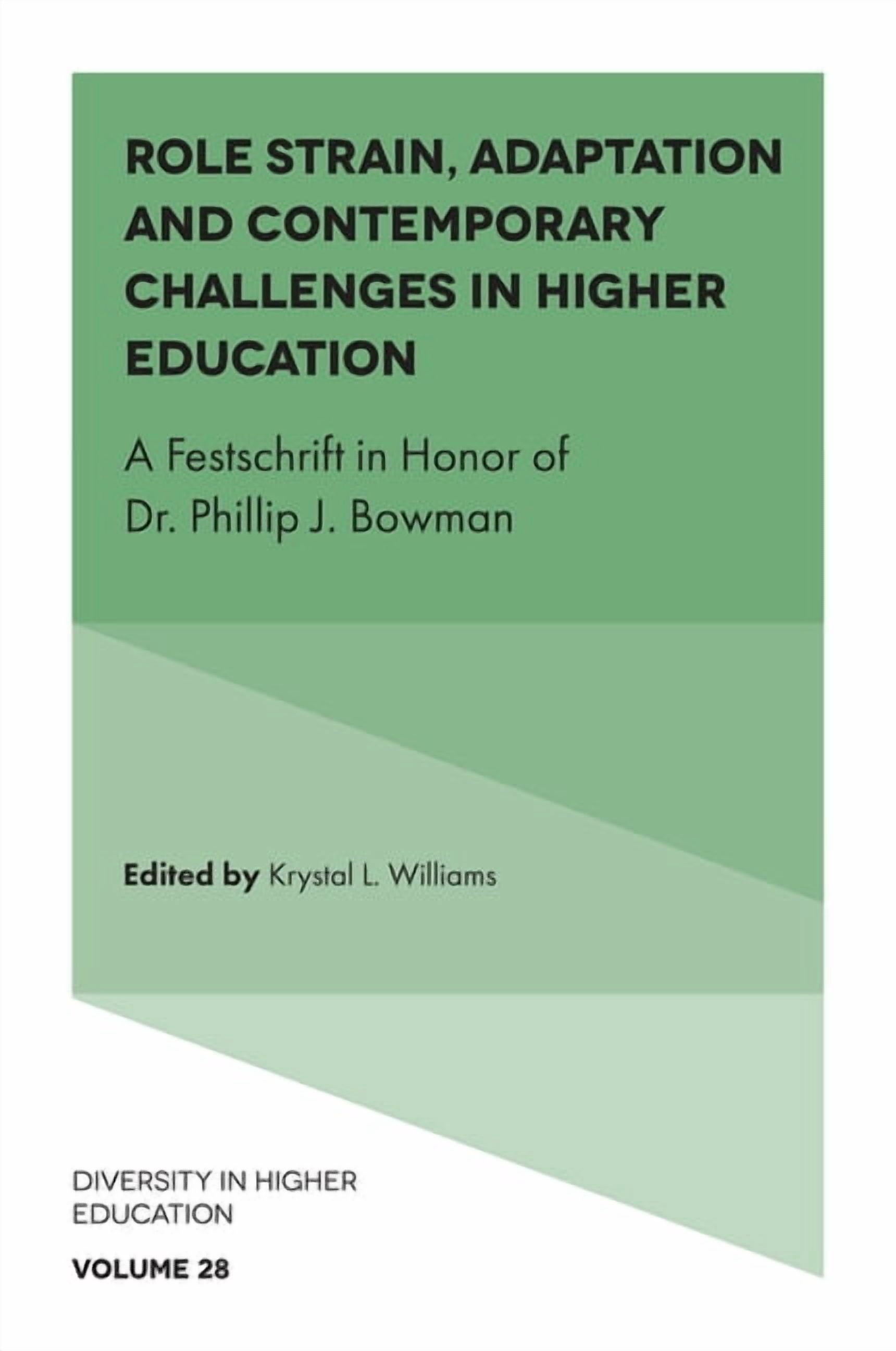 Diversity in Higher Education Role Strain, Adaptation and Contemporary Challenges in Higher Education: A Festschrift in Honor of Dr. Phillip J. Bowman, Book 28, (Hardcover)
