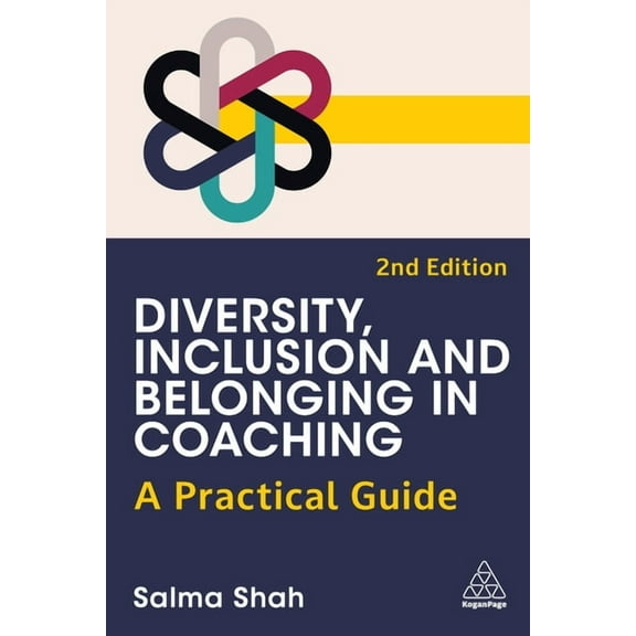 Diversity, Inclusion and Belonging in Coaching: A Practical Guide, (Paperback)