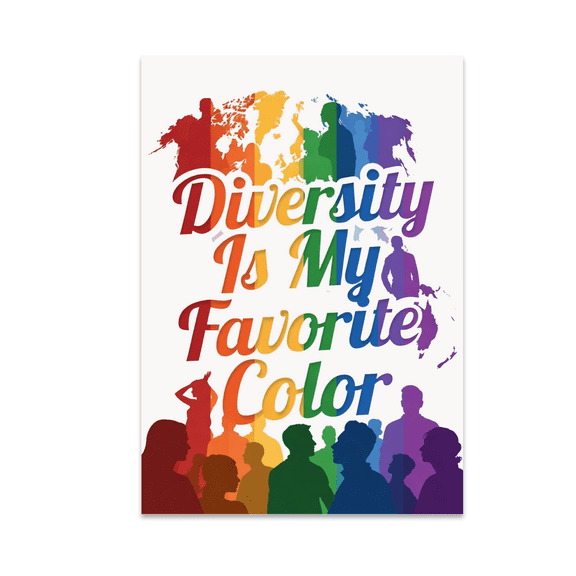 Diversity Is My Favorite Color - Cultural Diversity Advocate - 13x19 Poster Print