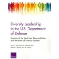 thumbnail image 1 of Diversity Leadership in the U.S. Department of Defense : Analysis of the Key Roles, Responsibilities, and Attributes of Diversity Leaders (Paperback), 1 of 1