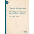thumbnail image 1 of Diversity Management: Ethno-Religious Conflicts and Sustainable Peace in Nigeria, (Hardcover), 1 of 1
