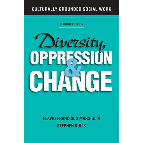 Pre-Owned Diversity, Oppression, and Change: Culturally Grounded Social Work (Paperback) 0190615516 9780190615512