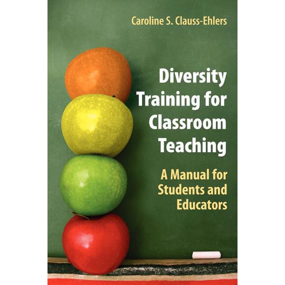 Diversity Training for Classroom Teaching: A Manual for Students and Educators, (Paperback)