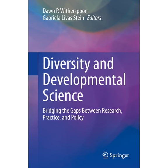 Diversity and Developmental Science: Bridging the Gaps Between Research, Practice, and Policy, (Hardcover)