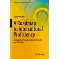 thumbnail image 1 of Diversity and Inclusion Research A Roadmap to Intercultural Proficiency: Navigating Through Cultural Diversity and Inclusion, (Paperback), 1 of 1