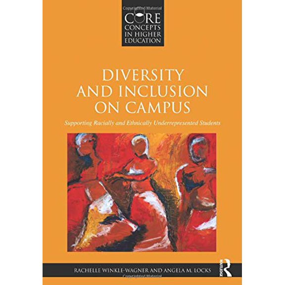 Pre-Owned Diversity and Inclusion on Campus: Supporting Racially and Ethnically Underrepresented Students (Paperback) 0415807077 9780415807074